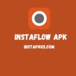 Instaflow Apk Download: Your Guide To Accessing The App