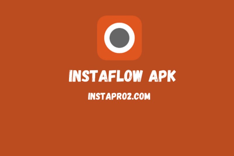 Instaflow Apk Download: Your Guide To Accessing The App